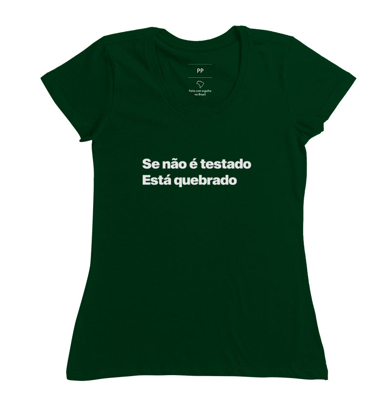 Camiseta QA Se Não é Testado Está Quebrado