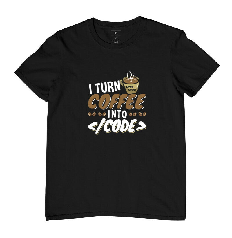 Camiseta I turn Coffee into Code