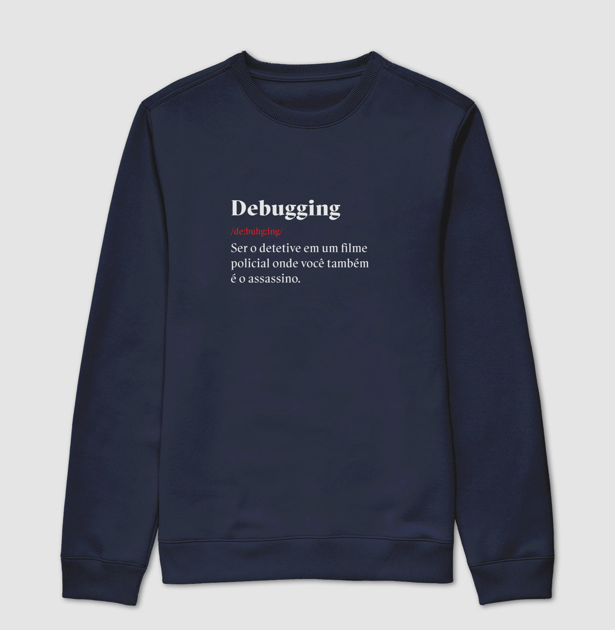 Suéter Moletom Definição Debugging