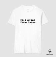 Camiseta Premium Não é Bug