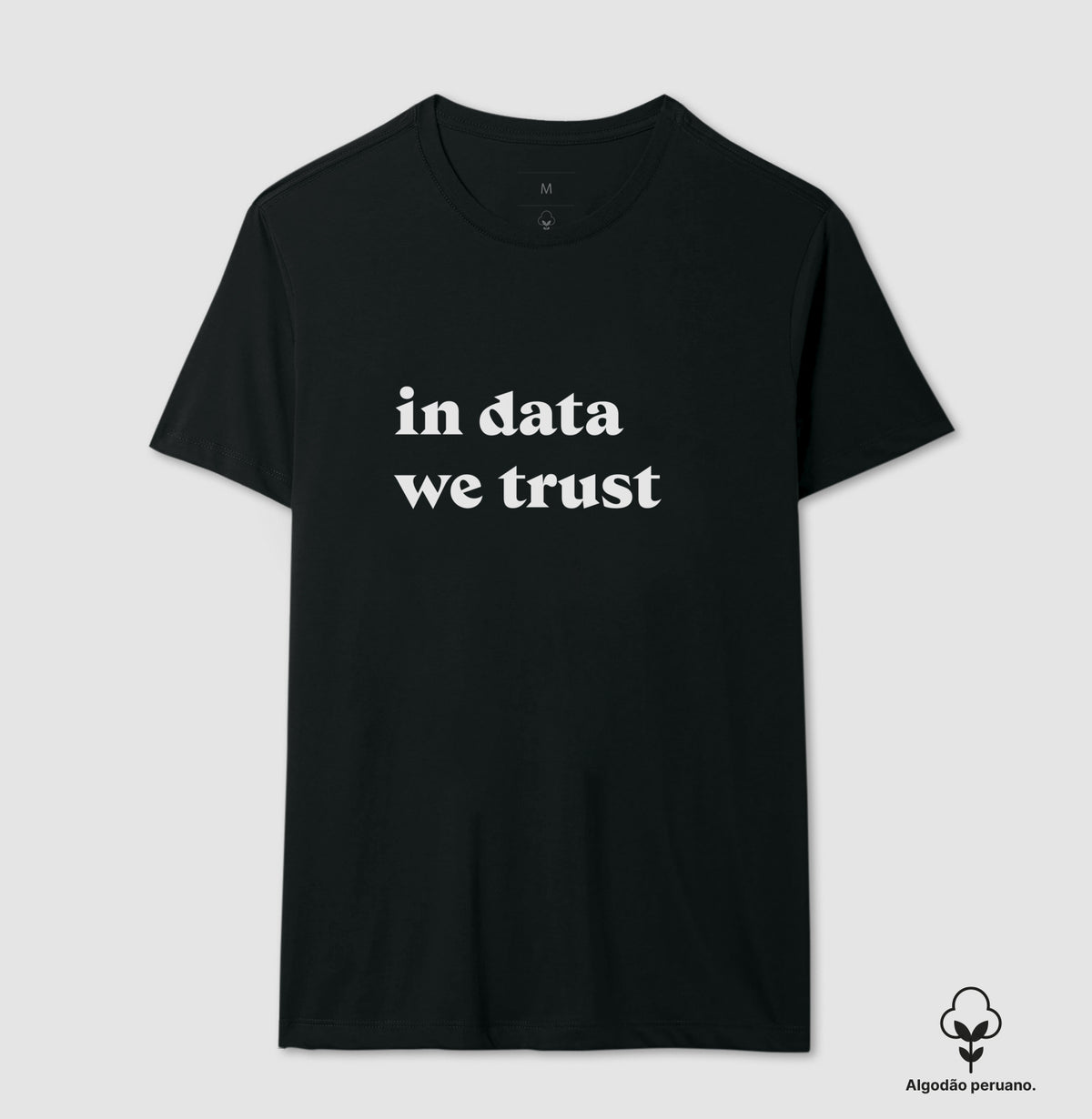 Camiseta Premium In Data We Trust