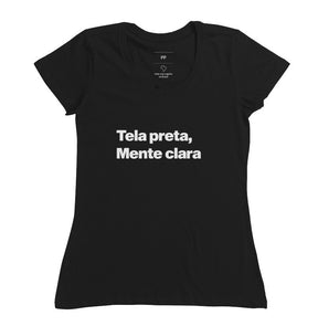 Camiseta Tela Preta Mente Clara