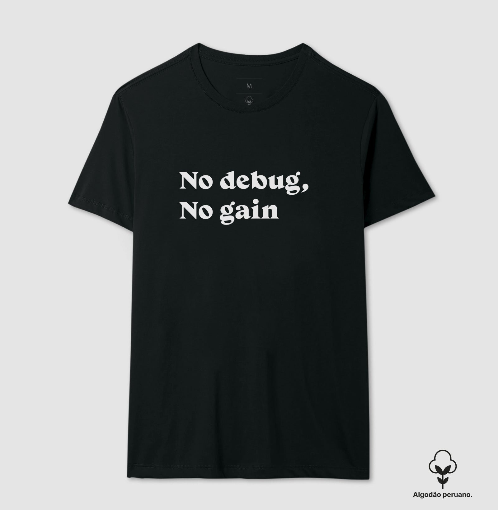 Camiseta Premium No Debug No Gain