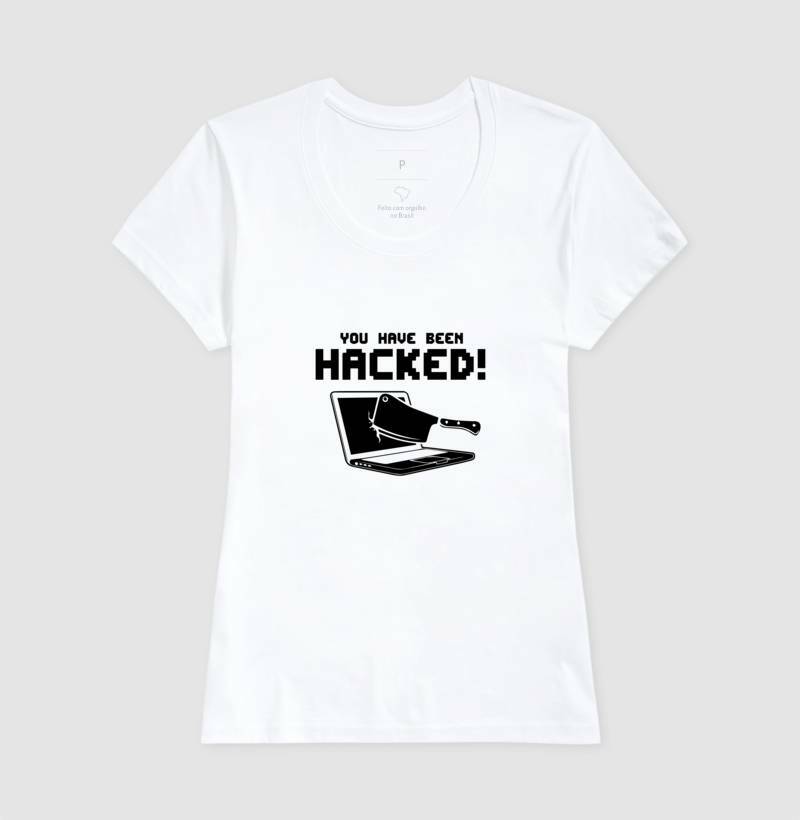 Camiseta Você Foi Hackeado