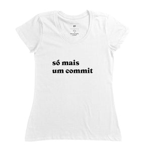 Camiseta Só Mais Um Commit