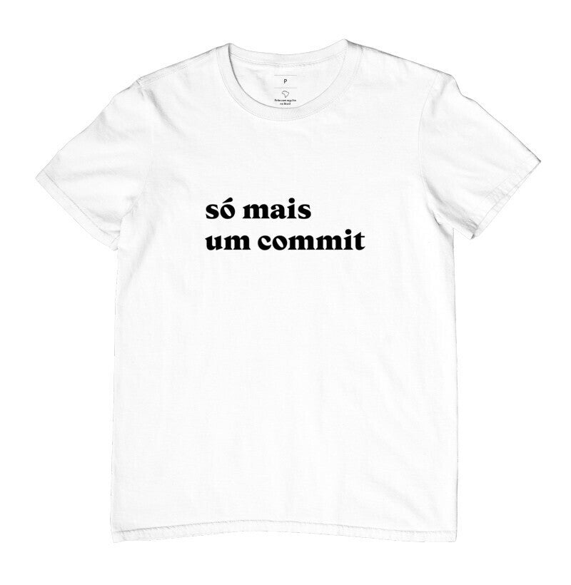 Camiseta Só Mais Um Commit