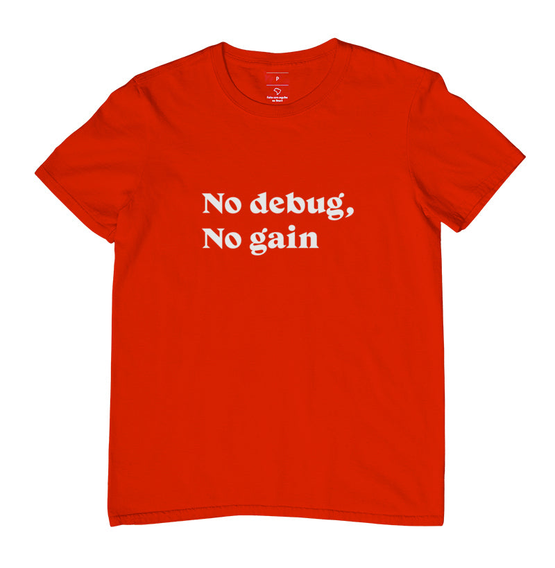 Camiseta No Debug No Gain