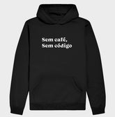 Hoodie Moletom Sem Café Sem Código