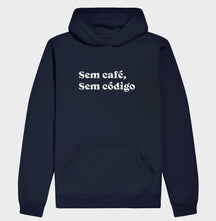 Hoodie Moletom Sem Café Sem Código