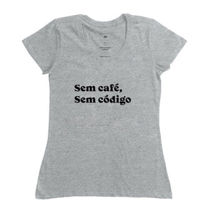 Camiseta Sem Café Sem Código