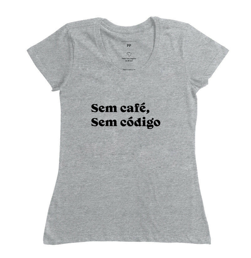 Camiseta Sem Café Sem Código