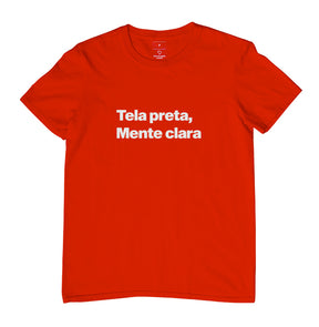 Camiseta Tela Preta Mente Clara