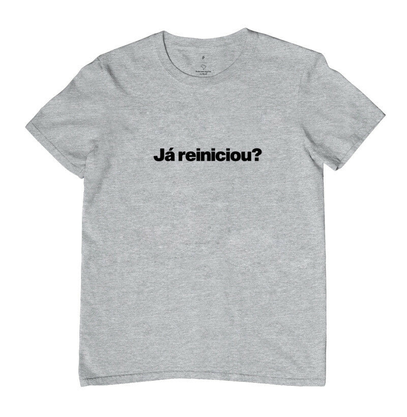 Camiseta Já Reiniciou?