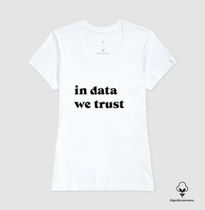 Camiseta Premium In Data We Trust