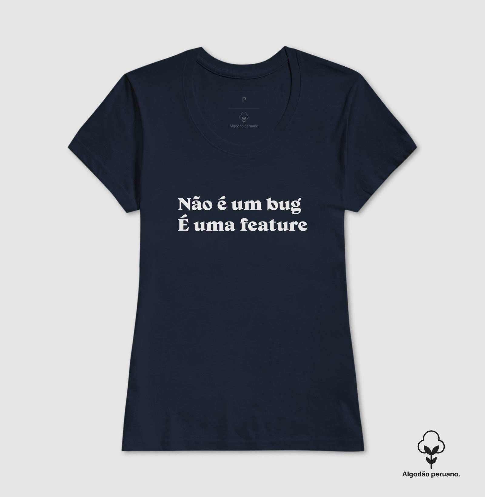 Camiseta Premium Não é Bug