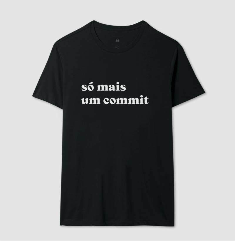 Camiseta Só Mais Um Commit