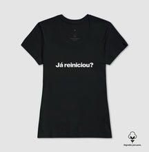 Camiseta Premium Já Reiniciou?