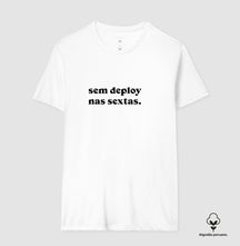 Camiseta Premium Sem Deploy nas Sextas