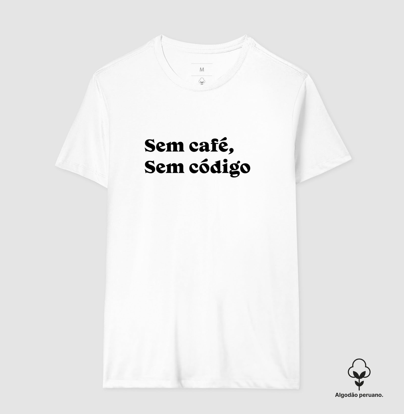 Camiseta Premium Sem Café Sem Código