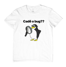 Camiseta Cadê o Bug