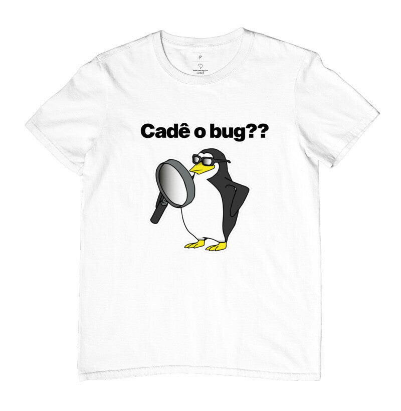 Camiseta Cadê o Bug