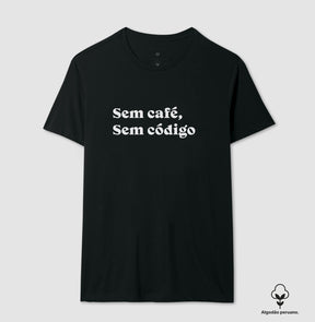 Camiseta Premium Sem Café Sem Código