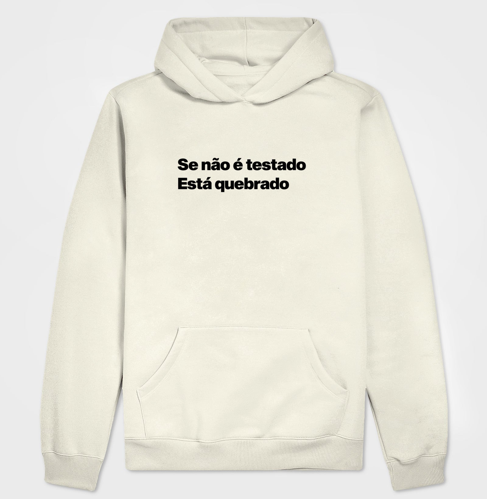 Hoodie Moletom QA Se Não é Testado Está Quebrado