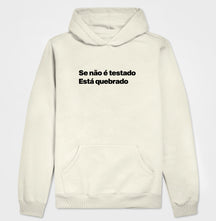 Hoodie Moletom QA Se Não é Testado Está Quebrado