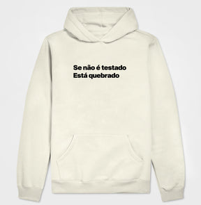 Hoodie Moletom QA Se Não é Testado Está Quebrado