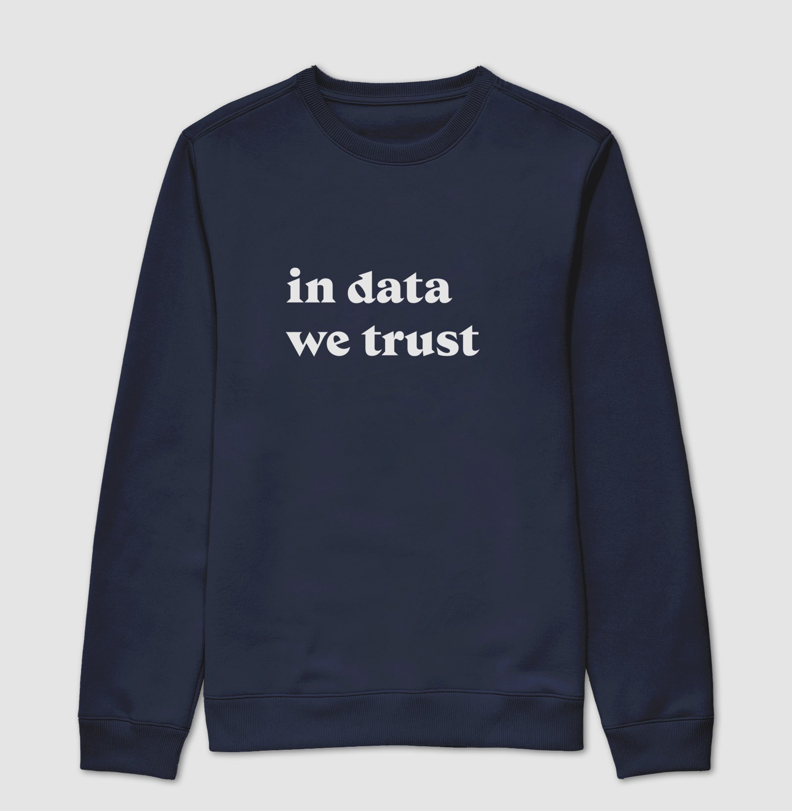 Suéter Moletom In Data We Trust