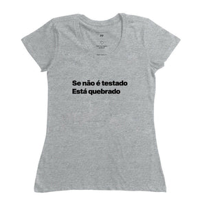 Camiseta QA Se Não é Testado Está Quebrado