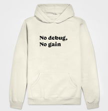 Hoodie Moletom No Debug No Gain