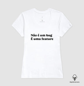 Camiseta Premium Não é Bug