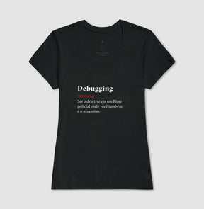 Camiseta Definição Debugging