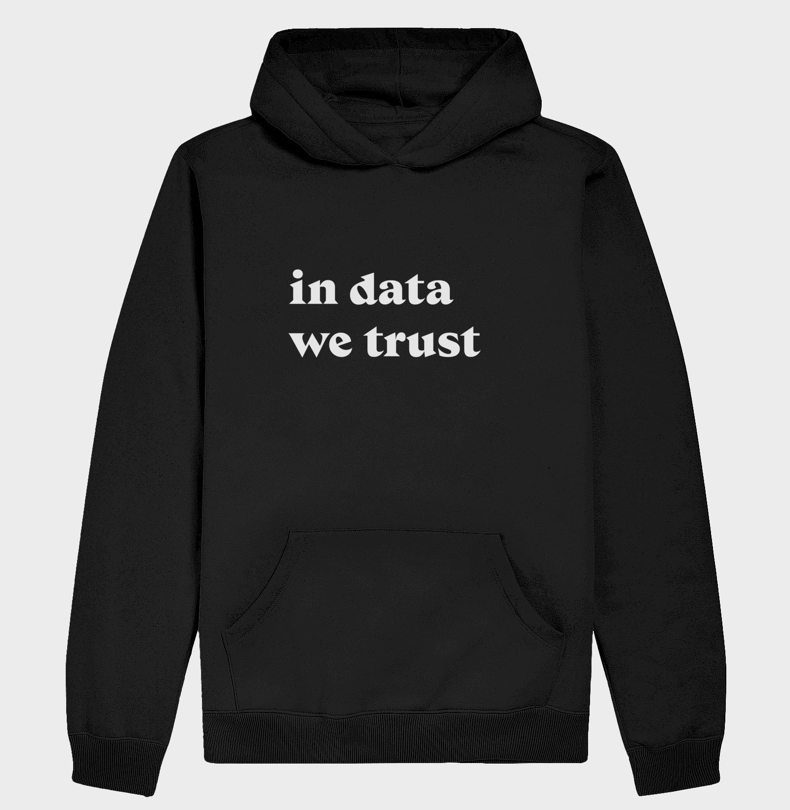 Hoodie Moletom In Data We Trust