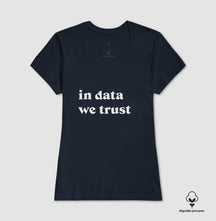 Camiseta Premium In Data We Trust