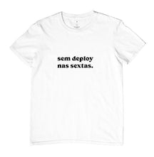 Camiseta Sem Deploy nas Sextas