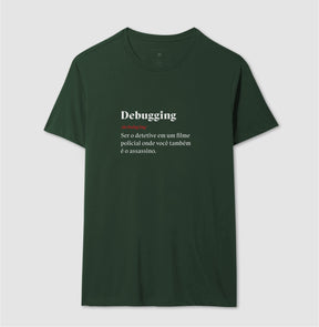 Camiseta Definição Debugging