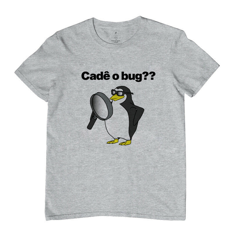 Camiseta Cadê o Bug