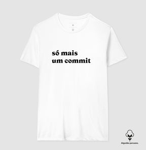 Camiseta Premium Só Mais Um Commit