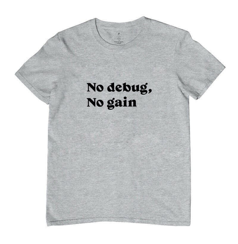 Camiseta No Debug No Gain