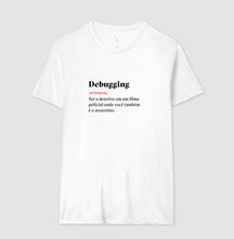 Camiseta Definição Debugging