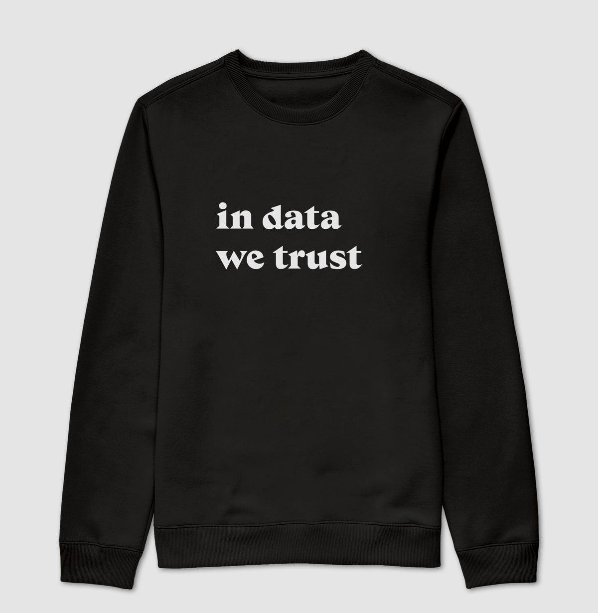 Suéter Moletom In Data We Trust