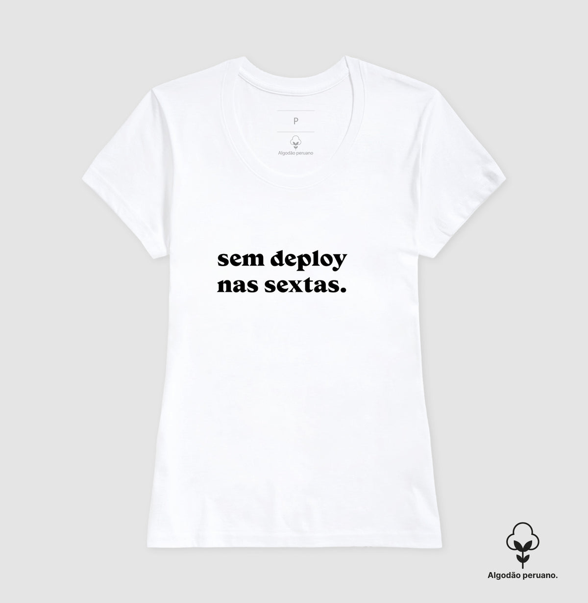 Camiseta Premium Sem Deploy nas Sextas