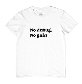 Camiseta No Debug No Gain