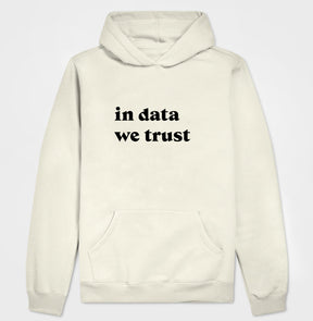 Hoodie Moletom In Data We Trust