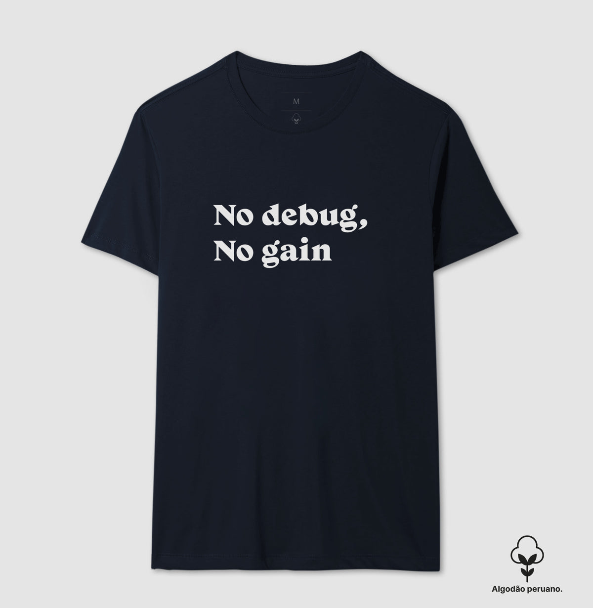 Camiseta Premium No Debug No Gain