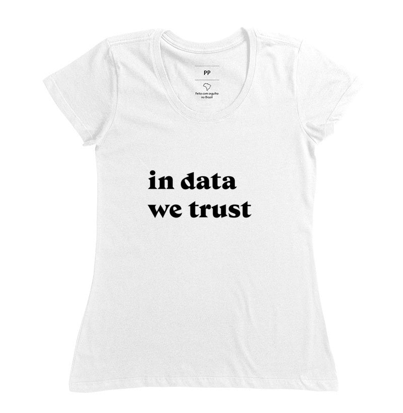 Camiseta In Data We Trust