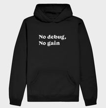 Hoodie Moletom No Debug No Gain