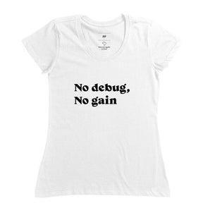 Camiseta No Debug No Gain